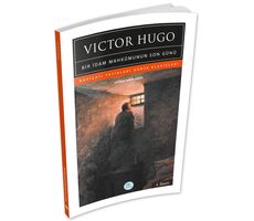 Bir İdam Mahkumunun Son Günü - Victor Hugo - Maviçatı (Dünya Klasikleri)