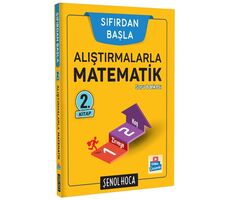 Sıfırdan Başla Alıştırmalarla Matematik 2. Kitap Soru Bankası Şenol Hoca