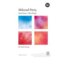 Eşsiz Parça / Mavi Kitap - Milorad Paviç - Ketebe Yayınları