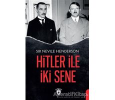 Hitler ile İki Sene - Sir Nevile Henderson - Dorlion Yayınları