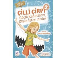 Güçlü Kanatların Olsun İster Misin? - Çilli Çirpi 2 - Kudret Ayşe Yılmaz - Ötüken Çocuk Yayınları