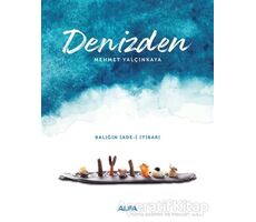 Denizden - Mehmet Yalçınkaya - Alfa Yayınları