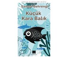 Küçük Kara Balık - Samed Behrengi - Parana Yayınları