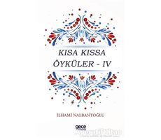 Kısa Kıssa Öyküler - 4 - İlhami Nalbantoğlu - Gece Kitaplığı