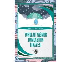 Yorulan Yağmur Damlasının Hikayesi - Uykudan Önce Serisi - Kolektif - Dorlion Yayınları