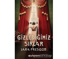 Gizlediğimiz Sırlar - Lara Prescott - Epsilon Yayınevi