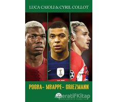 Pogba - Mbappe - Griezmann - Luca Caioli - Martı Yayınları