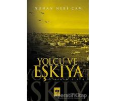 Yolcu ve Eşkıya - Nuhan Nebi Çam - Ötüken Neşriyat