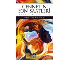 Cennetin Son Saatleri - Bahtiyar Aslan - Ötüken Neşriyat