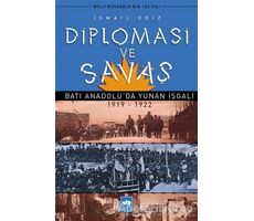 Diplomasi ve Savaş - İsmail Ediz - Ötüken Neşriyat