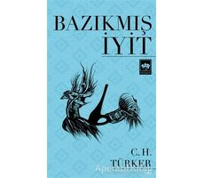 Bazıkmış İyit - Can Habip Türker - Ötüken Neşriyat