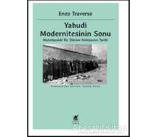 Yahudi Modernitesinin Sonu - Enzo Traverso - Ayrıntı Yayınları