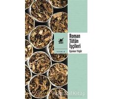 Roman Tütün İşçileri - Egemen Yılgür - Ayrıntı Yayınları