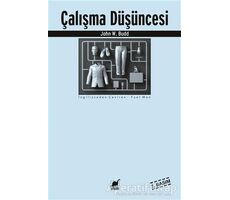 Çalışma Düşüncesi - John W. Budd - Ayrıntı Yayınları