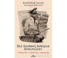 Bir Darbeci Subayın Hatıraları - Bahtiyar Yalta - Kronik Kitap