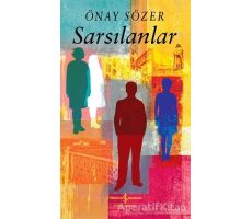 Sarsılanlar - Önay Sözer - İş Bankası Kültür Yayınları