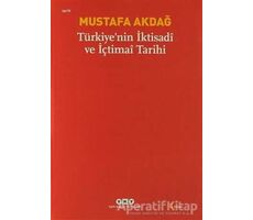 Türkiye’nin İktisadi ve İçtimai Tarihi - Mustafa Akdağ - Yapı Kredi Yayınları