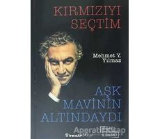 Kırmızıyı Seçtim Aşk Mavinin Altındaydı - Mehmet Y. Yılmaz - İnkılap Kitabevi