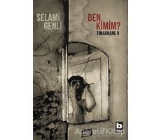 Ben Kimim? - Selami Genli - Bilgi Yayınevi