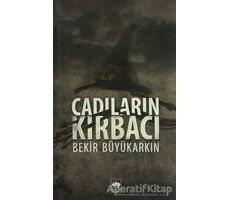 Cadıların Kırbacı - Bekir Büyükarkın - Ötüken Neşriyat