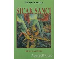 Sıcak Sancı - Hidayet Karakuş - Bilgi Yayınevi