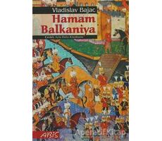 Hamam Balkaniya - Vladislav Bajac - Abis Yayıncılık