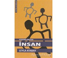 Kendini Unutan İnsan - Leyla Atabay - Lis Basın Yayın