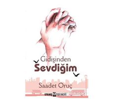 Gidişinden Sevdiğim - Saadet Oruç - Uyanış Yayınevi