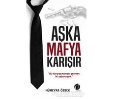 Aşka Mafya Karışır - Hümeyra Özbek - Herdem Kitap