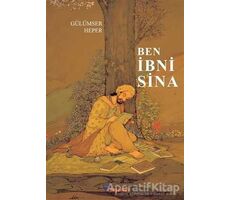 Ben İbni Sina - Gülümser Heper - Boyalıkuş Yayınları