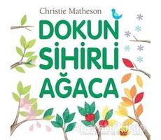 Dokun Sihirli Ağaca - Christie Matheson - Kuraldışı Yayınevi