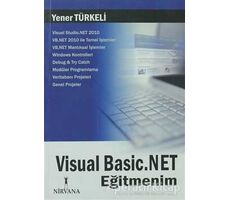 Visual Basic.NET Eğitmenim - Yener Türkeli - Nirvana Yayınları