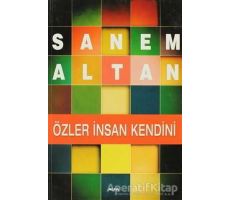 Özler İnsan Kendini - Sanem Altan - Alfa Yayınları