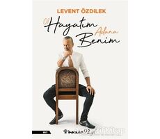 Hayatım Adana Benim - Levent Özdilek - İnkılap Kitabevi