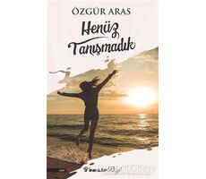 Henüz Tanışmadık - Özgür Aras - İnkılap Kitabevi