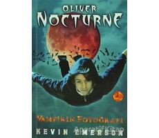 Oliver Nocturne 1 - Vampirin Fotoğrafı - Kevin Emerson - Artemis Yayınları