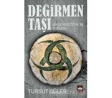 Değirmen Taşı - Turgut Güler - Ötüken Neşriyat