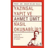 Yazınsal Yapıt ve Ahmet Ümit Nasıl Okunabilir? - Onur Bilge Kula - Everest Yayınları