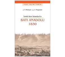 İzmirden İstanbula Batı Anadolu 1830 - Joseph François Michaud - Say Yayınları