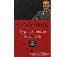 Hz. Peygamber’in Beden Dili - Mustafa Karataş - Timaş Yayınları