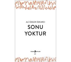 Sonu Yoktur - Ali Özgür Özkarcı - Edebi Şeyler