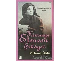 Kimseye Etmem Şikayet - Mehmet Öklü - Doğan Kitap