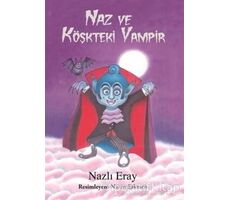 Naz ve Köşkteki Vampir - Nazlı Eray - Doğan Egmont Yayıncılık