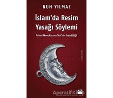 İslam’da Resim Yasağı Söylemi - Nuh Yılmaz - Doğan Kitap