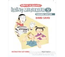 İlginç Meslekler 2 - Pandonim Sanatçısı - Banu Savu - Doğan Egmont Yayıncılık