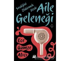 Aile Geleneği - Ece Gamze Atıcı - Doğan Kitap