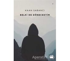 Belki De Dönecektim - Kaan Sabancı - Doğan Kitap