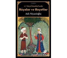 17. Yüzyıl İstanbulunda Rüyalar ve Hayatlar - Aslı Niyazioğlu - Doğan Kitap