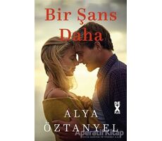 Bir Şans Daha - Alya Öztanyel - Dex Yayınevi