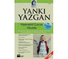 Hiperaktif Çocuk ve Ergen Okulda - Yankı Yazgan - Doğan Kitap